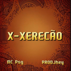 X-Xerecão (Explicit)