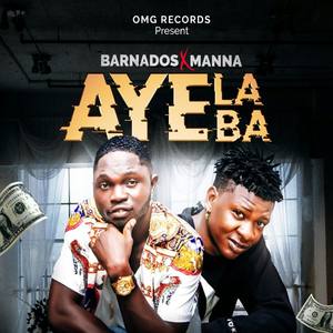 Aye La Ba (feat. Manna)