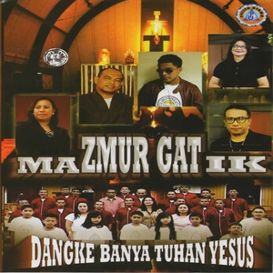 Mazmur Gatik (Dangke Banya Tuhan Yesus)