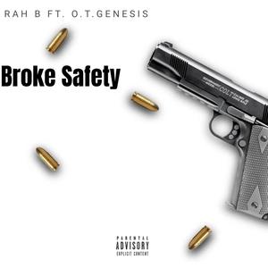 Broke Safety (feat. O.T. GENESIS) [Explicit]