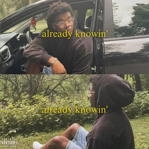 Already knowin' (feat. Owen Phillip) [Explicit]