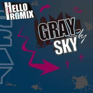 Gray Sky (feat. Romix)