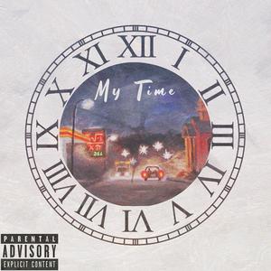 My Time(feat. TreDeuce & C.PLO) (Explicit)