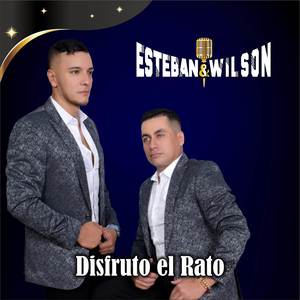Esteban y Wilson - Vete Con Él