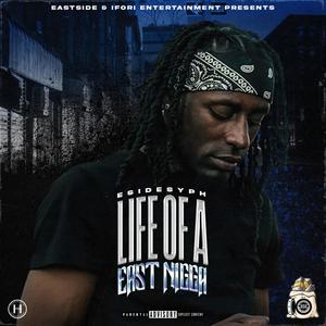 Life Of A East Nigga (Explicit)