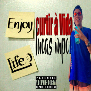 Curtir à Vida (Enjoy Life) [Explicit]