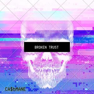 BROKEN TRUST (Explicit)