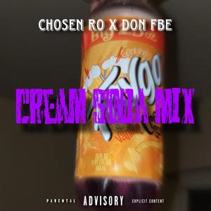 Cream Soda Mix (feat. Don FBE) (Explicit)