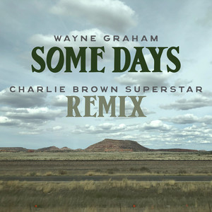 Some Days (Charlie Brown Superstar Remix)