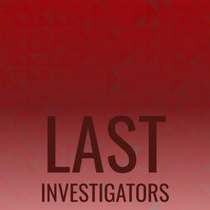 Last Investigators