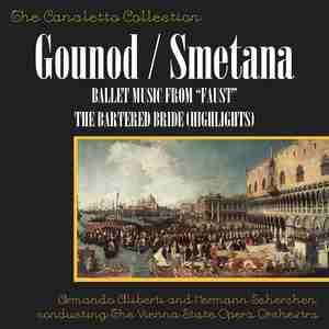 Smetana: The Bartered Bride & Gounod: Ballet Music From "Faust"