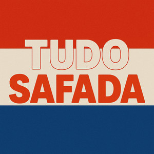 Tudo Safada (Explicit)