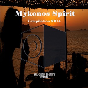 Mykonos Spirit Compilation 2014