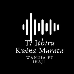 Ti Ithiru Kwina Murata