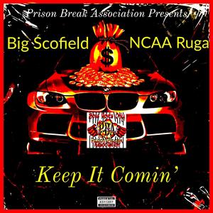 Keep It Comin' (feat. NCAA Ruga) (Explicit)