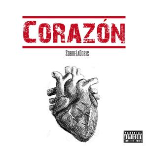Corazón(feat. Spr) (Explicit)