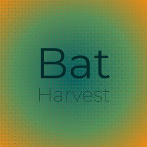 Bat Harvest