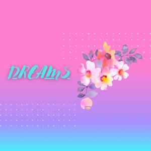 Dreams