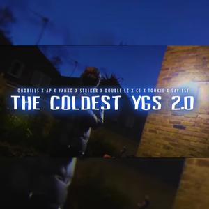 The Coldest Youngers 2.0(feat. OnDrills, Dodgy, Yanko, Striker, Double Lz, C1, Tookie & Saviest) (Explicit)