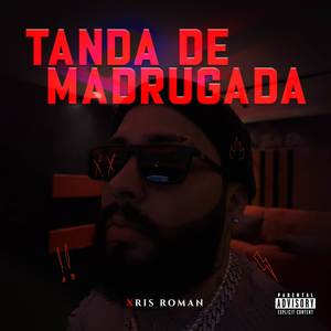 Tanda de Madrugada (Explicit)