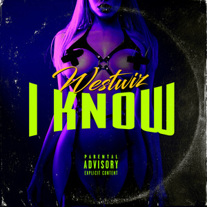 I Know (Explicit)