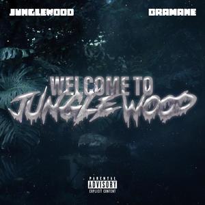 DRAMANE x JungleWood (Welcome To JungleWood) (feat. Dramane) (Explicit)
