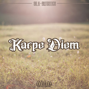 Karpe Diem. (Explicit)