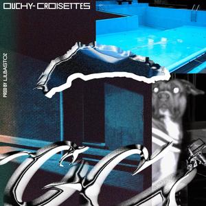 OUCHY-CROISETTE (feat. LIL BASTOZ) (Explicit)