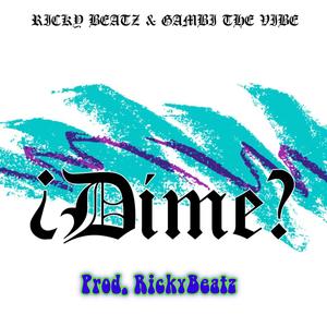 ¿Dime? (feat. Gambi The Vibe & RickyBeatz) [Explicit]