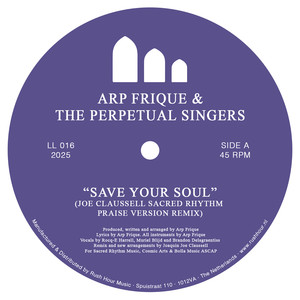 Save Your Soul (Joe Claussell Sacred Rhythm Praise Version Remix)