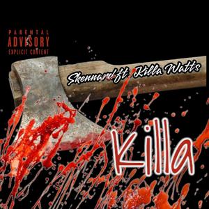 Killa (feat. Killa Watts) [Explicit]