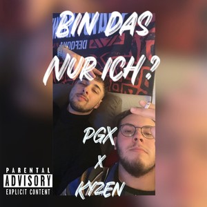 Bin das nur ich? (feat. Kyzen) [Explicit]