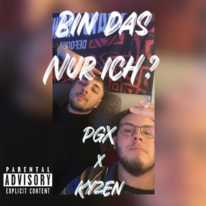 Bin das nur ich? (feat. Kyzen) (Explicit)
