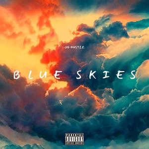 Blue Skies (Explicit)