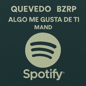 Quevedo BZRP X Algo Me Gusta De Ti (COVER版)