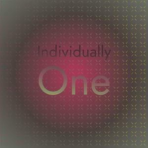 Individually One