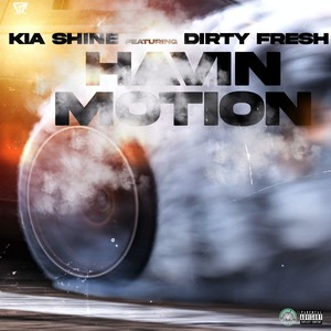 Havin Motion (Explicit)