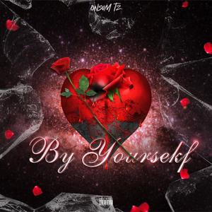 By Yourself (Explicit)