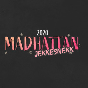 Madhattan 2020 (Jekkesnekk) [Explicit]