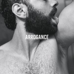 ARROGANCE