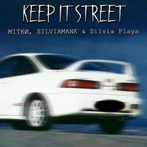 KEEP IT STREET