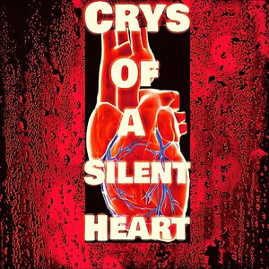 Crys of a Silent Heart