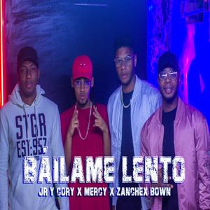 Báilame Lento (feat. LaMercy & Zanchex Bown)