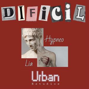 Dificil (feat. Lía Py & Urban) [Explicit]