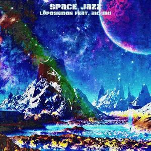 Space Jazz(feat. inc mo)