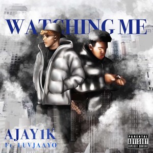 Watching Me (Explicit)