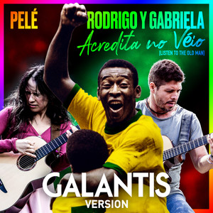 Acredita No Véio(Listen To The Old Man) (Galantis Version)