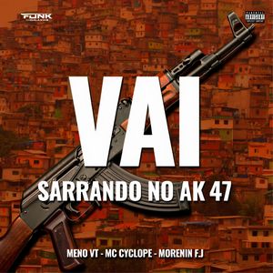 Vai Sarrando no AK47 (Explicit)