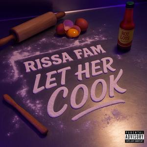 LET HER COOK (Explicit)