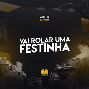 Vai Rolar uma Festinha (Explicit)